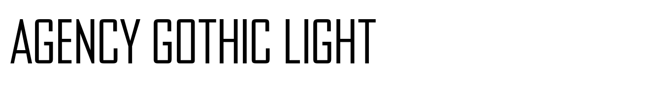 Agency Gothic Light